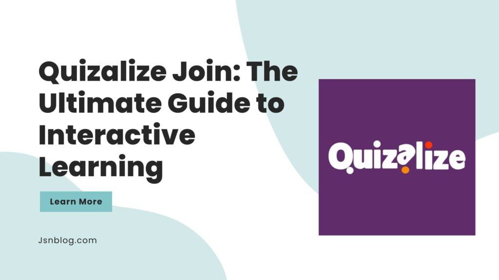 Quizalize Join The Ultimate Guide to Interactive Learning