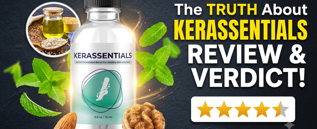 Kerassentials Review 2026: Does This Toenail Fungus Oil Really Work?